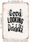 DECORATIVE METAL SIGN - Good Looking Daddy  - Vintage Rusty Look
